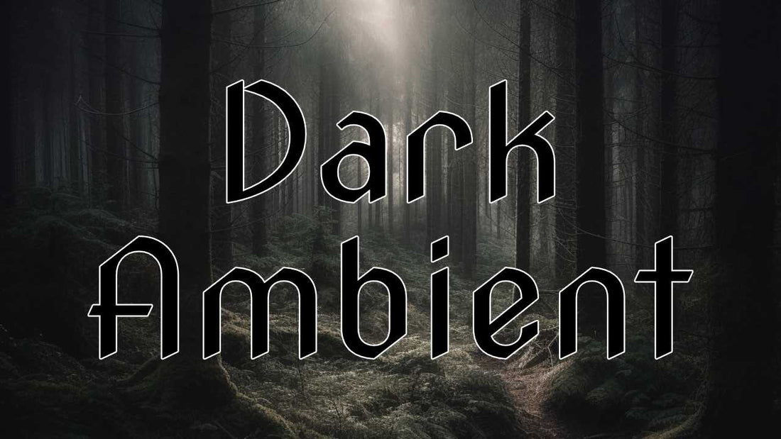 What is: Dark Ambient?