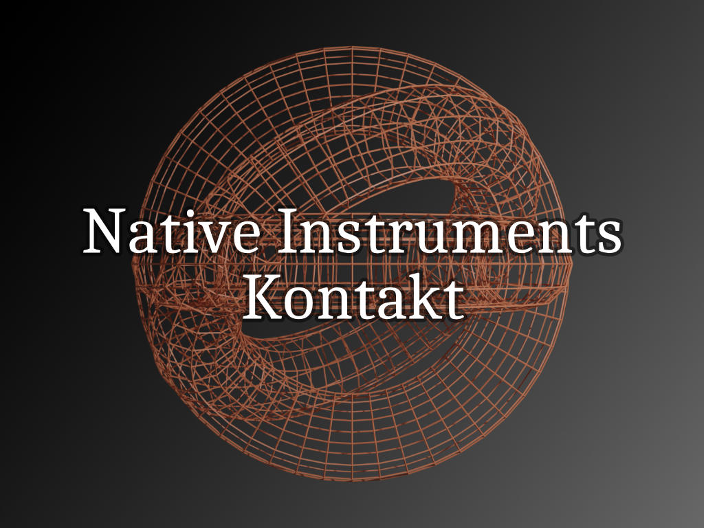Blog-Beiträge What is: Native Instruments Kontakt?